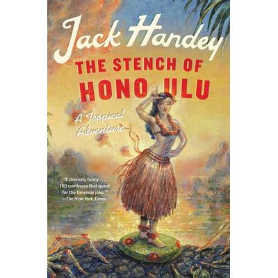 The Stench of Honolulu, Taschenbuch von Jack Handey, Grand Central Publishing, 978-1-4555-3453-1