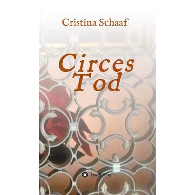 Circes Tod, Gebundene Ausgabe von Cristina Schaaf, Tredition, 978-3-7345-4073-8