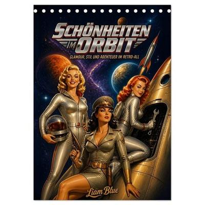 Schönheiten im Orbit (Tischkalender 2027 DIN A5 hoch), CALVENDO Monatskalender