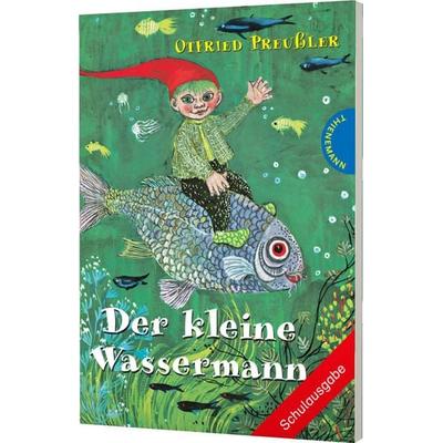 Der kleine Wassermann: Der kleine Wassermann, Taschenbuch von Otfried Preußler, Thienemann in der Thienemann-Esslinger Verlag GmbH, 978-3-522-17918-8