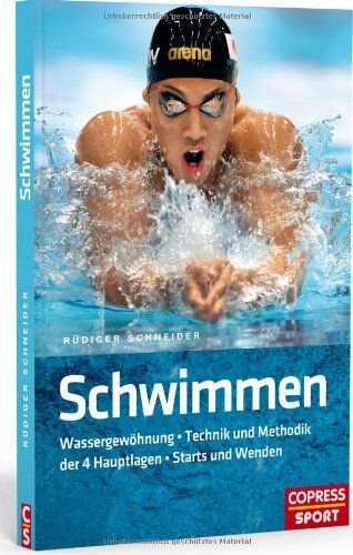 Rüdiger Schneider - Schwimmen: Wassergewöhnung - Technik und Methodik der 4 Hauptlagen - Starts und Wenden - Preis vom 30.09.2026 09:01:18 h