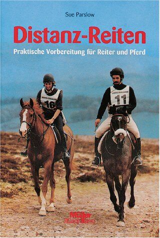 Sue Parslow - Distanz - Reiten. Praktische Vorbereitung für Reiter und Pferd - Preis vom 09.10.2026 07:28:09 h