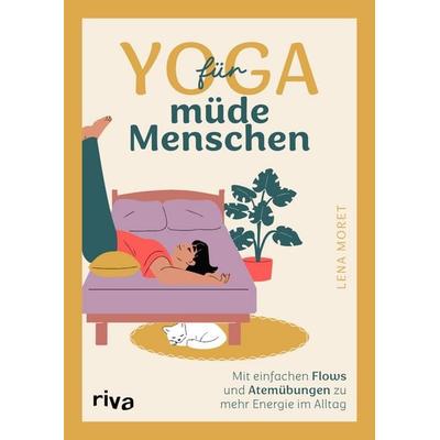 Yoga für müde Menschen, Taschenbuch von Lena Moret, Riva, 978-3-7423-3021-5