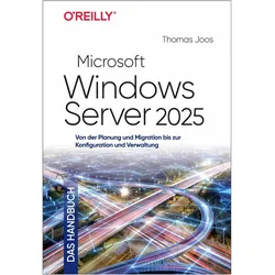 Microsoft Windows Server 2025 – Das Handbuch, Fachbücher von Thomas Joos