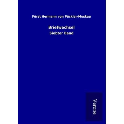 Briefwechsel, Gebundene Ausgabe von Fürst Hermann Pückler-Muskau, BoD - Books on Demand