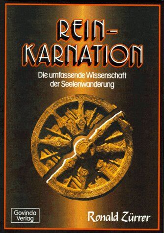 Ronald Zürrer - Reinkarnation. Die umfassende Wissenschaft der Seelenwanderung - Preis vom 16.10.2026 11:41:07 h
