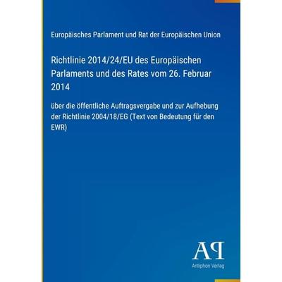 Richtlinie 2014/24/EU des Europäischen Parlaments und des Rates vom 26. Februar 2014, Gebundene Ausgabe von Europäisches Parlament und Rat der