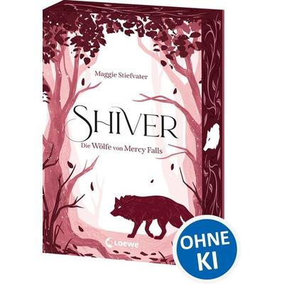 Shiver (Die Wölfe von Mercy Falls, Band 1), Taschenbuch von Maggie Stiefvater, Loewe, 978-3-7432-2477-3
