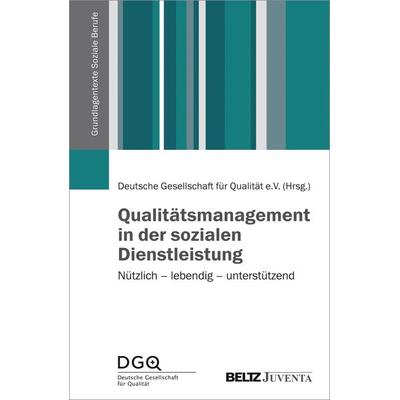 Qualitätsmanagement in der sozialen Dienstleistung, Taschenbuch von , Juventa Verlag ein Imprint der Beltz Verlagsgruppe GmbH & Co. KG,