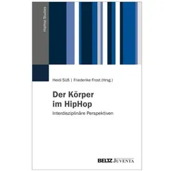 Der Körper im HipHop, Fachbücher von Heidi Süß, Friederike Frost