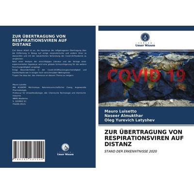 Zur Übertragung von Respirationsviren Auf Distanz, Taschenbuch von Mauro Luisetto,Naseer Almukthar,Oleg Yurevich Latyshev, Verlag Unser Wissen,