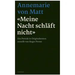 Meine Nacht schläft nicht, Belletristik von Annemarie Von Matt
