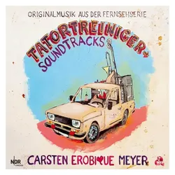 A Sexy Records, Schallplatten, Tatortreiniger Soundtracks (Carsten Erobique Meyer)