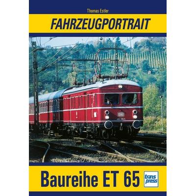 Fahrzeugportrait Baureihe ET 65, Taschenbuch von Thomas Estler, Motorbuch Verlag, 978-3-613-71770-1