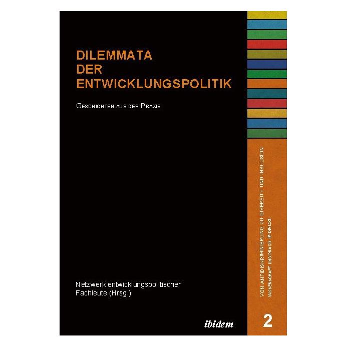 ibidem Dilemmata der Entwicklungspolitik (Deutsch, Harald Hahn, Netzwerk entwicklungspolitischer Fachleute, 2015) (55975022)