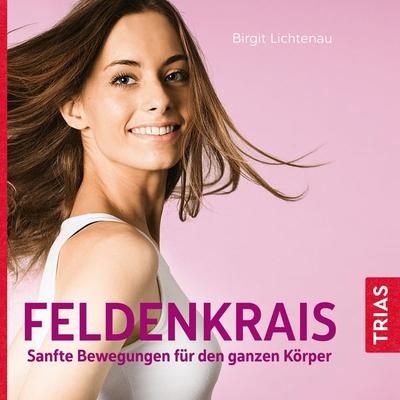 Feldenkrais - Sanfte Bewegungen für den ganzen Körper (Hörbuch) - Birgit Lichtenau, Audio, 9783432117454