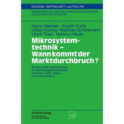 Mikrosystemtechnik - Wann kommt der Marktdurchbruch?, Taschenbuch von Rainer Bierhals,Kerstin Cuhls,Volker Hüntrup,Matthias Schünemann,Ulrich Thies,
