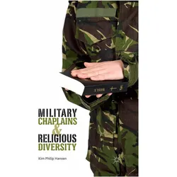 Military Chaplains and Religious Diversity, Fachbücher von Kim Philip Hansen