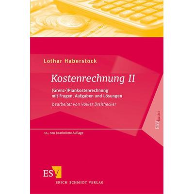 Kostenrechnung / Kostenrechnung II, Taschenbuch von Lothar Haberstock, Erich Schmidt Verlag, 978-3-503-10028-6