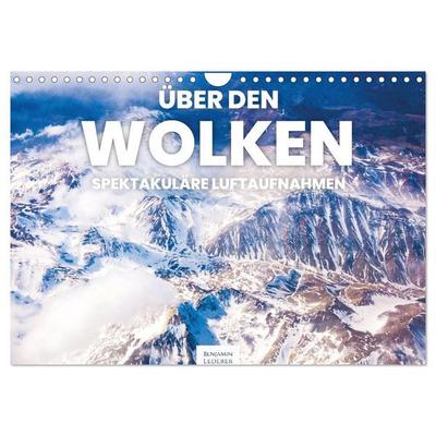 Über den Wolken - Spektakuläre Luftaufnahmen (Wandkalender 2027 DIN A4 quer), CALVENDO Monatskalender