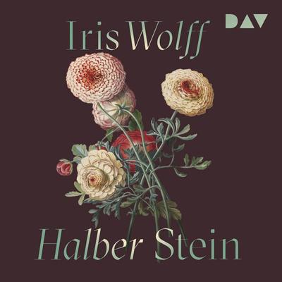 Halber Stein - Iris Wolff, Audio, 9783742440679