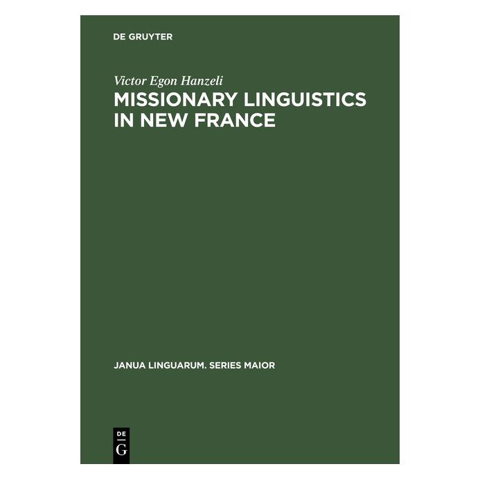 De Gruyter Hanzeli:Missionary Linguistics in New F (Englisch, Hardcover, Victor Egon Hanzeli) (67768585)