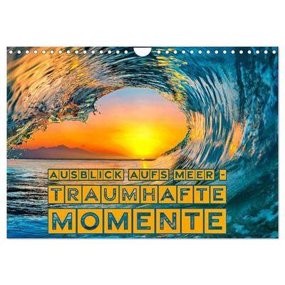 Ausblick aufs Meer - traumhafte Momente (Wandkalender 2027 DIN A4 quer), CALVENDO Monatskalender