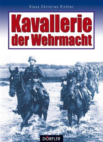 Richter, Klaus Christian - Kavallerie der Wehrmacht - Preis vom 15.10.2026 23:06:25 h