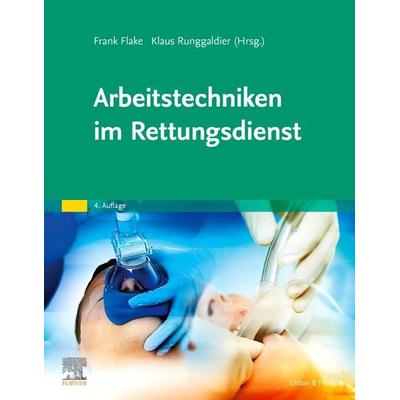 Arbeitstechniken im Rettungsdienst, Taschenbuch von , Urban & Fischer in Elsevier, 978-3-437-48325-7