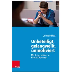 Unbeteiligt, gelangweilt, unmotiviert, Fachbücher von Astrid Hildenbrand, Uri Weinblatt
