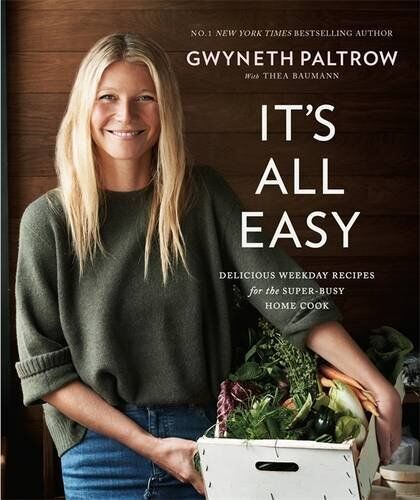 Gwyneth Paltrow - It's All Easy: Delicious Weekday Recipes for the Super-Busy Home Cook - Preis vom 10.10.2026 11:48:34 h