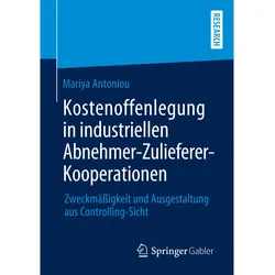 Kostenoffenlegung in industriellen Abnehmer-Zulieferer-Kooperationen, Fachbücher von Mariya Antoniou