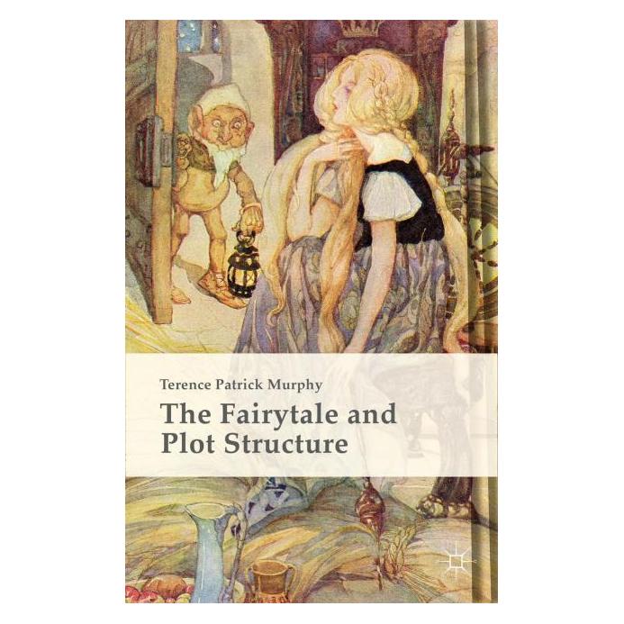 Palgrave Macmillan Uk Murphy:The Fairytale and Plot Structure (Englisch, Hardcover, Terence Patrick Murphy) (63321330)