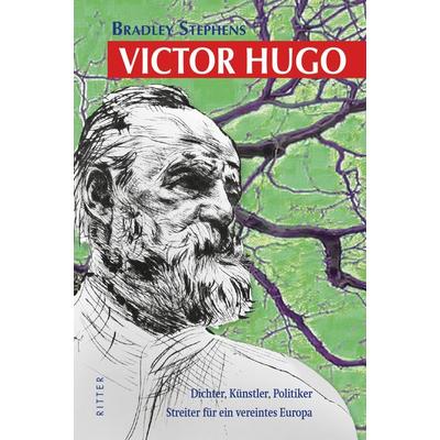 VICTOR HUGO, Gebundene Ausgabe von Bradley Stephens, Ritter Klagenfurt, 978-3-85415-645-1