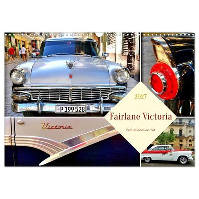 Fairlane Victoria - Der Luxusliner von Ford (Wandkalender 2027 DIN A3 quer), CALVENDO Monatskalender