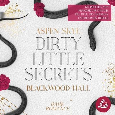 Dirty Little Secrets: Blackwood Hall - Aspen Skye, Audio, 4069829556545