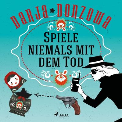 Spiele niemals mit dem Tod - Darja Donzowa, Audio, 9788728224489