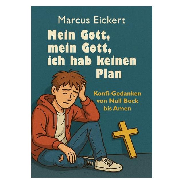 epubli Eickert:Mein Gott, mein Gott, ich hab k (Deutsch, 2025, Marcus Eickert) (64894688)