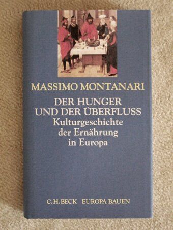 Massimo Montanari - Der Hunger und der Überfluß. Kulturgeschichte der Ernährung in Europa - Preis vom 09.10.2026 07:28:09 h
