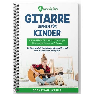 Gitarre lernen für Kinder - Das neue Gitarrenbuch für Anfänger, Gebundene Ausgabe von Sebastian Schulz, Schulmann Verlag, 978-3-949891-78-6