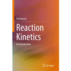Reaction Kinetics, Fachbücher von Ernö Keszei