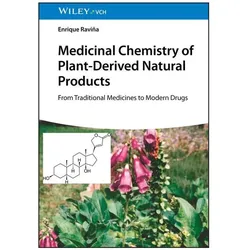 Medicinal Chemistry of Plant-Derived Natural Products, Fachbücher von Enrique Ravina