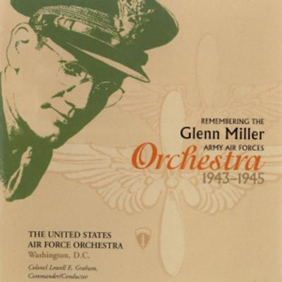 U. S. Air Force Orchestra: Remembering the Glenn Miller - USAir Force Orchestra, CD