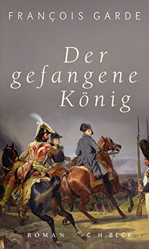 François Garde - Der gefangene König: Roman - Preis vom 09.10.2026 07:28:09 h