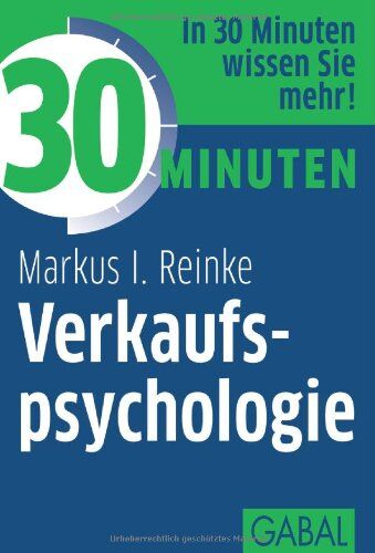 Reinke, Markus I. - 30 Minuten Verkaufspsychologie - Preis vom 30.09.2026 22:30:23 h