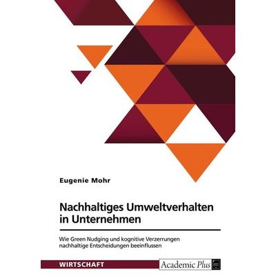 Nachhaltiges Umweltverhalten in Unternehmen, Taschenbuch von Eugenie Mohr, GRIN, 978-3-389-08153-2