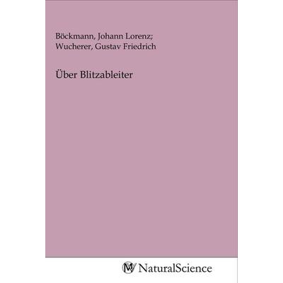 Über Blitzableiter, Taschenbuch von , MV-NaturalScience, 978-3-96878-197-6