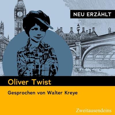 Oliver Twist - neu erzählt - Charles Dickens, Audio, 4064067322815