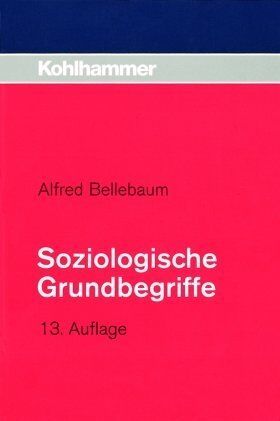 Alfred Bellebaum - Soziologische Grundbegriffe: Eine Einführung für Soziale Berufe - Preis vom 05.10.2026 03:47:11 h
