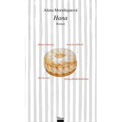 Hana, Gebundene Ausgabe von Alena Mornštajnová, Wieser, 978-3-99029-438-3